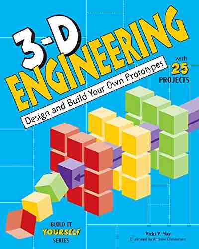 3 D Engineering: Design And Build Your Own Prototypes (Build It Yourself)