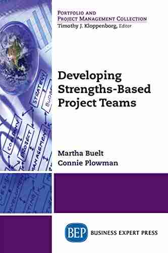 Developing Strengths Based Project Teams Martha Buelt