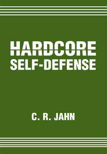 Hardcore Self Defense C R Jahn