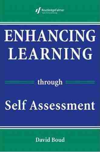 Enhancing Learning Through Self assessment David Boud