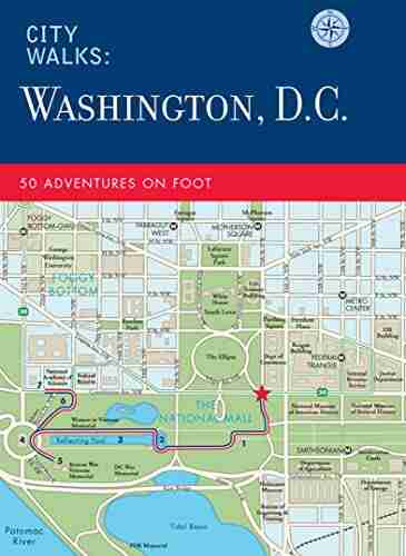 City Walks: Washington D C : 50 Adventures On Foot