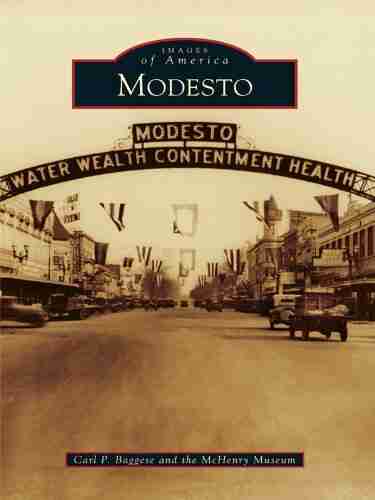 Modesto (Images Of America) Carl P Baggese