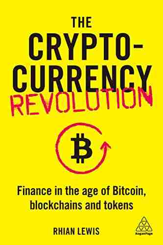 The Cryptocurrency Revolution: Finance in the Age of Bitcoin Blockchains and Tokens