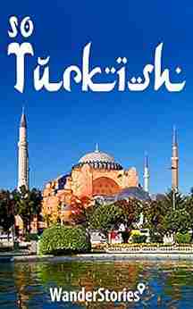 So Turkish a traveler s guide to Turkish cuisine hammam traditions and customs holidays humor Islam and traditional handicrafts: Stories told by the best local guide