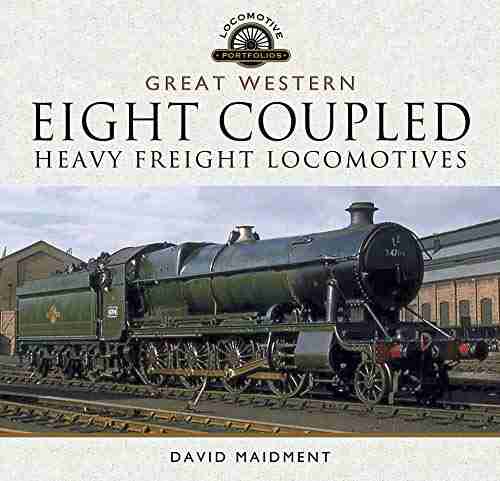 Great Western: Eight Coupled Heavy Freight Locomotives (Locomotive Portfolios)