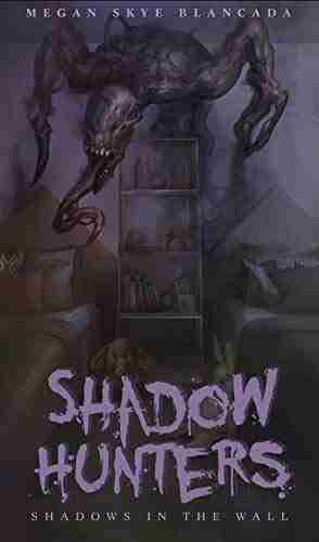 Shadow Hunters : Shadows in the wall