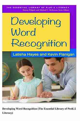 Developing Word Recognition (The Essential Library Of PreK 2 Literacy)