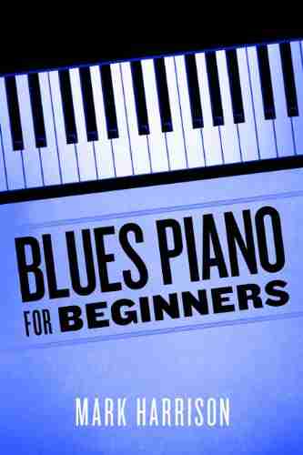 Blues Piano For Beginners Mark Harrison