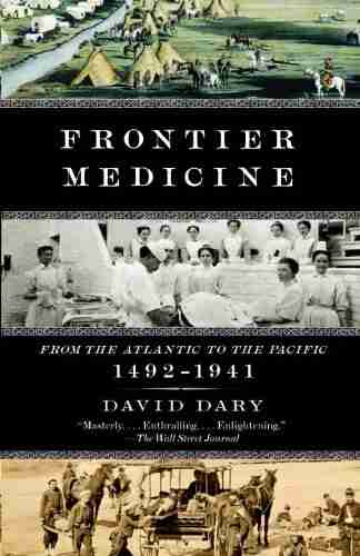 Frontier Medicine (Vintage International) David Dary