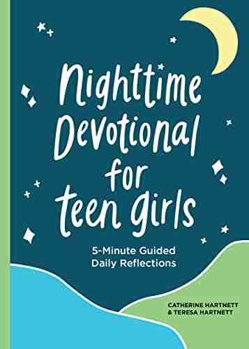 Nighttime Devotionals For Teen Girls: 5 Minute Guided Daily Reflections