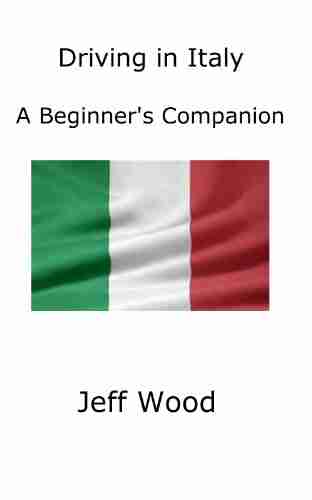 Driving In Italy: A Beginner S Companion