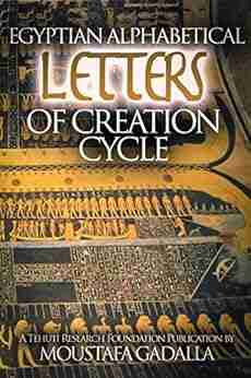 Egyptian Alphabetical Letters of Creation Cycle