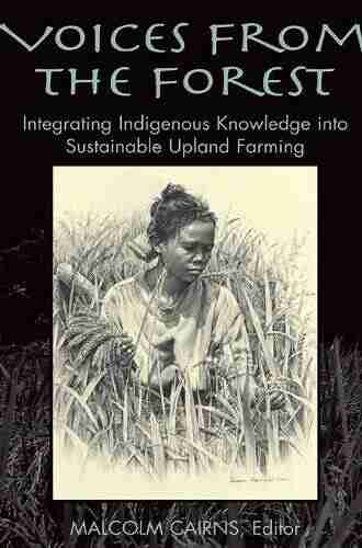 Voices from the Forest: Integrating Indigenous Knowledge into Sustainable Upland Farming (Rff Press)