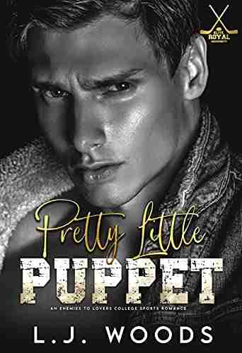 Pretty Little Puppet: Enemies to Lovers Dark College Sports Romance (Elite Royal University Duet 1)