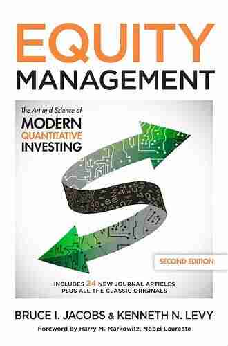 Equity Management Second Edition: The Art And Science Of Modern Quantitative Investing Second Edition