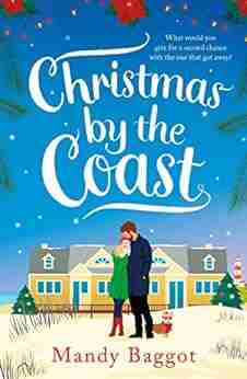 Christmas By The Coast: A Festive Romance To Melt Your Heart