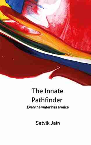 The Innate Pathfinder: Even the Water Has a Voice