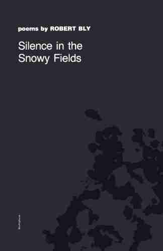 Silence in the Snowy Fields: Poems (Wesleyan Poetry 15)