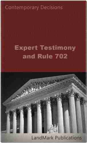 Expert Testimony And Rule 702 (Litigator Series)