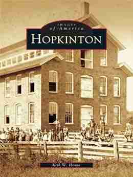 Hopkinton (Images Of America) Kirk W House