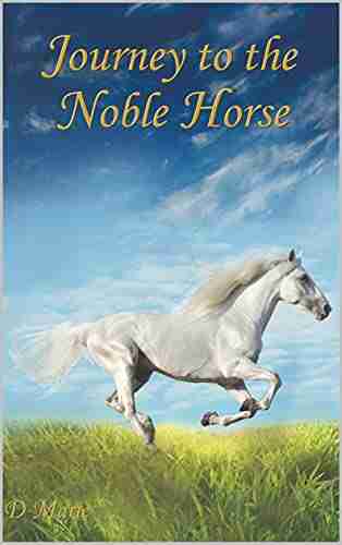 Journey to the Noble Horse: Faith Family and Forgiveness (Journey of Faith and Family 2)