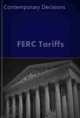 FERC Tariffs: Contemporary Decisions (Public Utility Series)