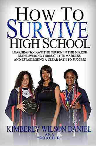 How to Survive High School: A Navigation Guide and Journal for the Teen Girl