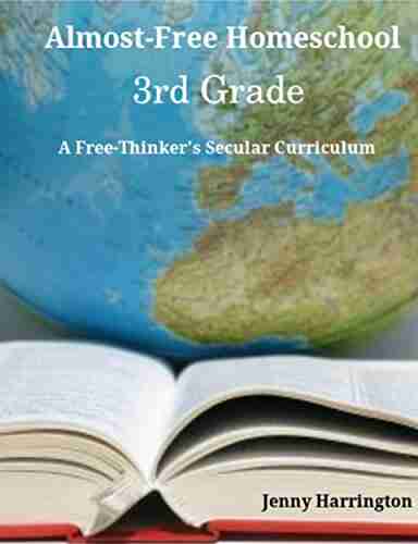 Frugal Homeschool 3rd Grade: A Free Thinker s Secular Curriculum (Turnip s Freethinkers Curriculum Guides)