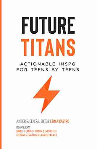 FUTURE TITANS: Actionable Inspo For Teens By Teens