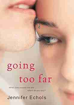 Going Too Far Jennifer Echols