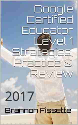 Google Certified Educator Level 1 Strategies Practice Review: 2017