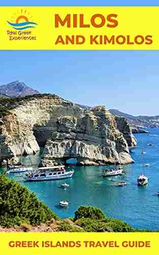 Milos And Kimolos In Greece: Greek Islands Travel Guide (The Cyclades Islands In Greece: Quiet Greek Island Destinations)