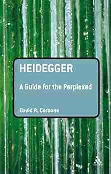 Heidegger: A Guide For The Perplexed (Guides For The Perplexed)