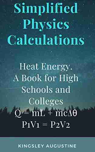 Simplified Physics Calculations: Heat Energy A for High Schools and Colleges