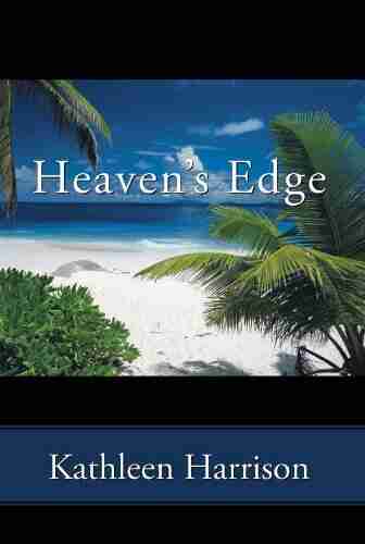 Heaven S Edge Kathleen Harrison