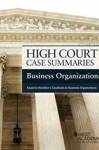 High Court Case Summaries On The Law Of Business Organizations (Keyed To Macey Moll And Hamilton)