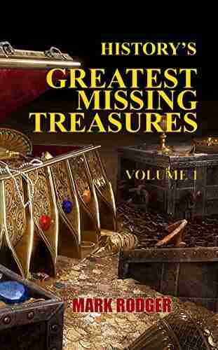 History S Greatest Missing Treasures: Vol 1