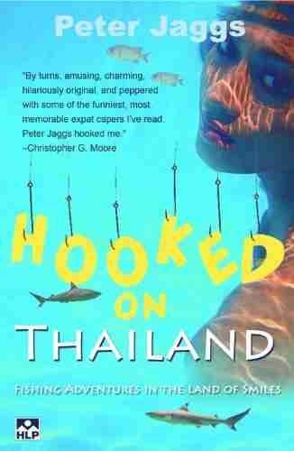 Hooked On Thailand Peter Jaggs