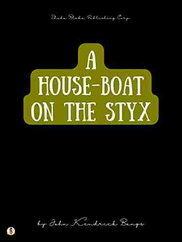 A House Boat on the Styx