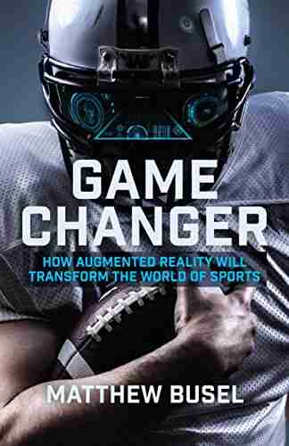 Game Changer: How Augmented Reality Will Transform The World Of Sports