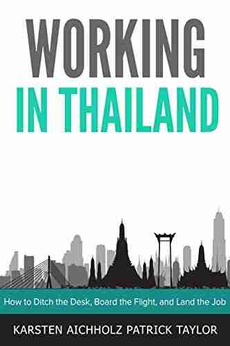 Working in Thailand: How to Ditch the Desk Board the Flight and Land the Job