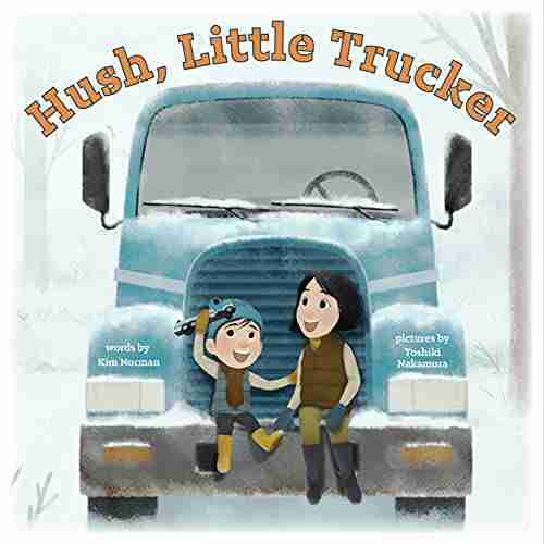 Hush Little Trucker Kim Norman