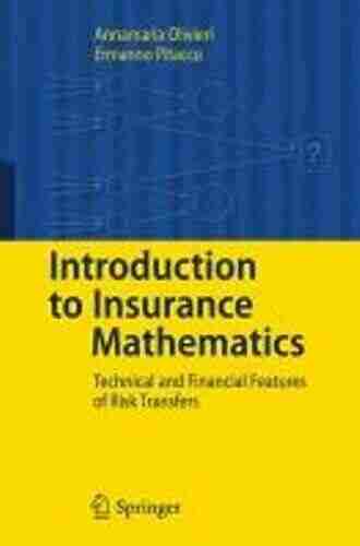 Introduction to Insurance Mathematics: Technical and Financial Features of Risk Transfers