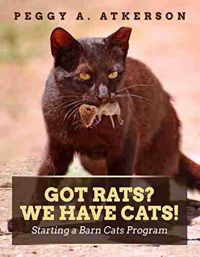 Got Rats? We Have Cats : Starting a Barn Cats Program