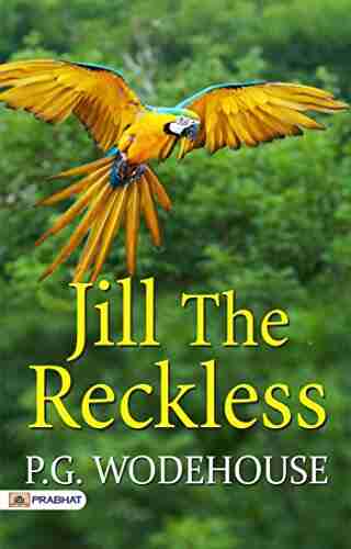 Jill the Reckless P G Wodehouse