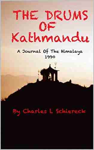 The Drums Of Kathmandu: A Journal Of The Himalaya 1990