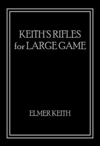 Keith s Rifles for Large Game