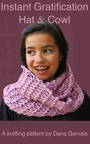 Instant Gratification Hat Cowl: A Set Of 2 Knitting Patterns By Dana Gervais