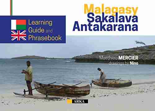 LANGUAGE GUIDE AND PHRASEBOOK MALAGASY SAKALAVA ANTAKARANA: DIEGO SUAREZ NOSY BE MAJUNGA