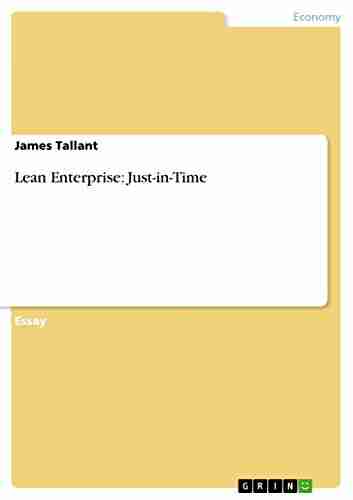 Lean Enterprise: Just In Time Lynn Leach